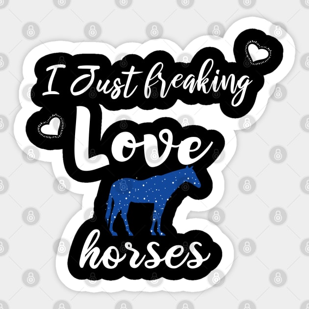 I Just Freaking Love Horses Sticker by SAM DLS